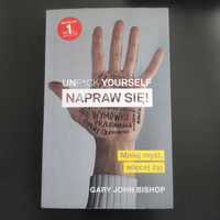 Unfuck yourself - Napraw się, Gary John Bishop