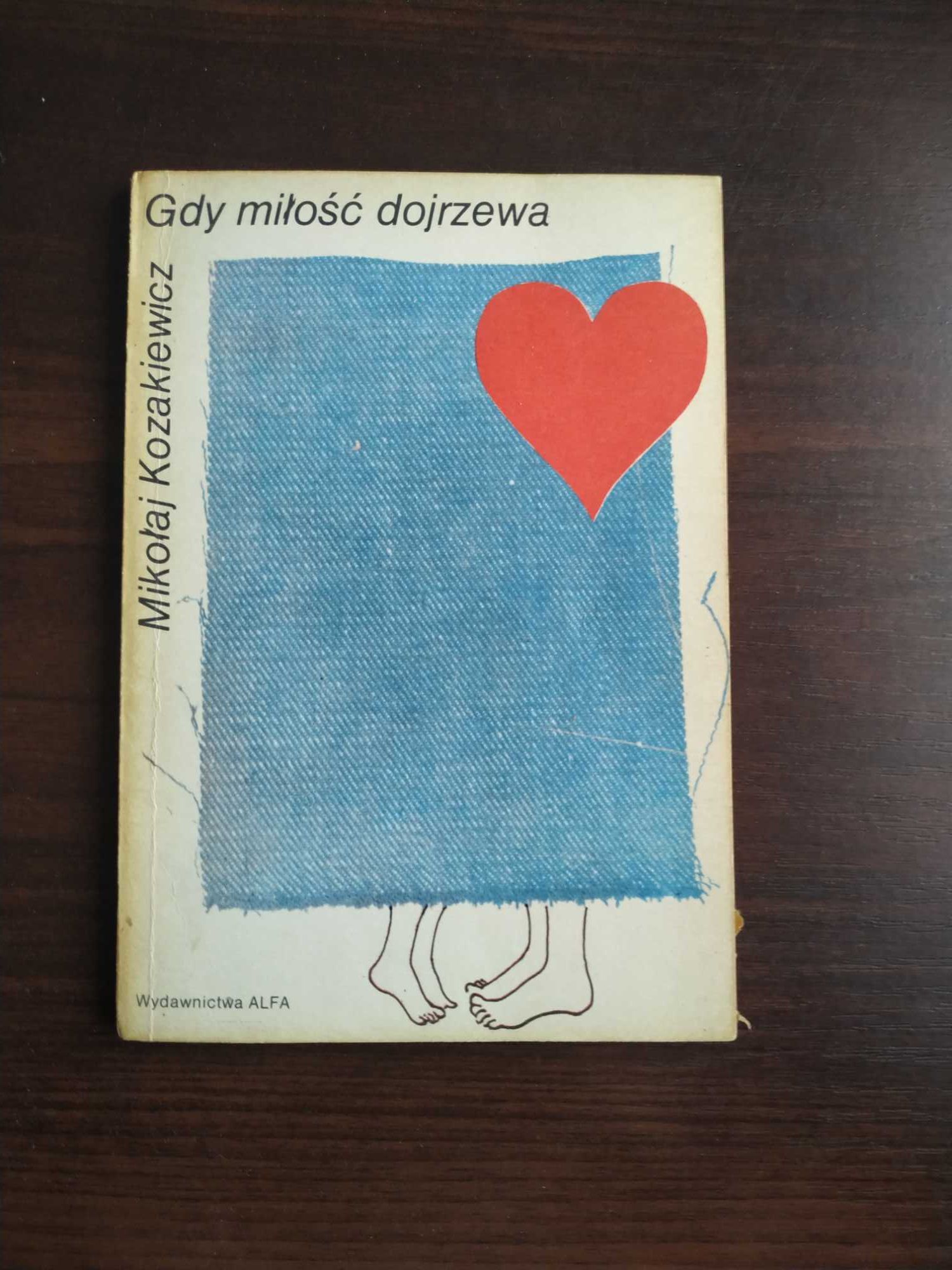Gdy miłość dojrzewa / Mikołaj Kozakiewicz