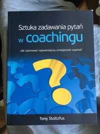 Sztuka zadawania pytań w coachingu Tony Stoltzfus