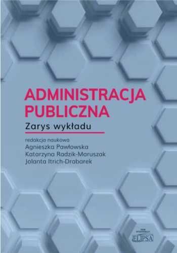 Administracja publiczna. Zarys wykładu - praca zbiorowa