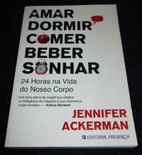 Livro Amar Dormir Comer Beber Sonhar Jennifer Ackerman