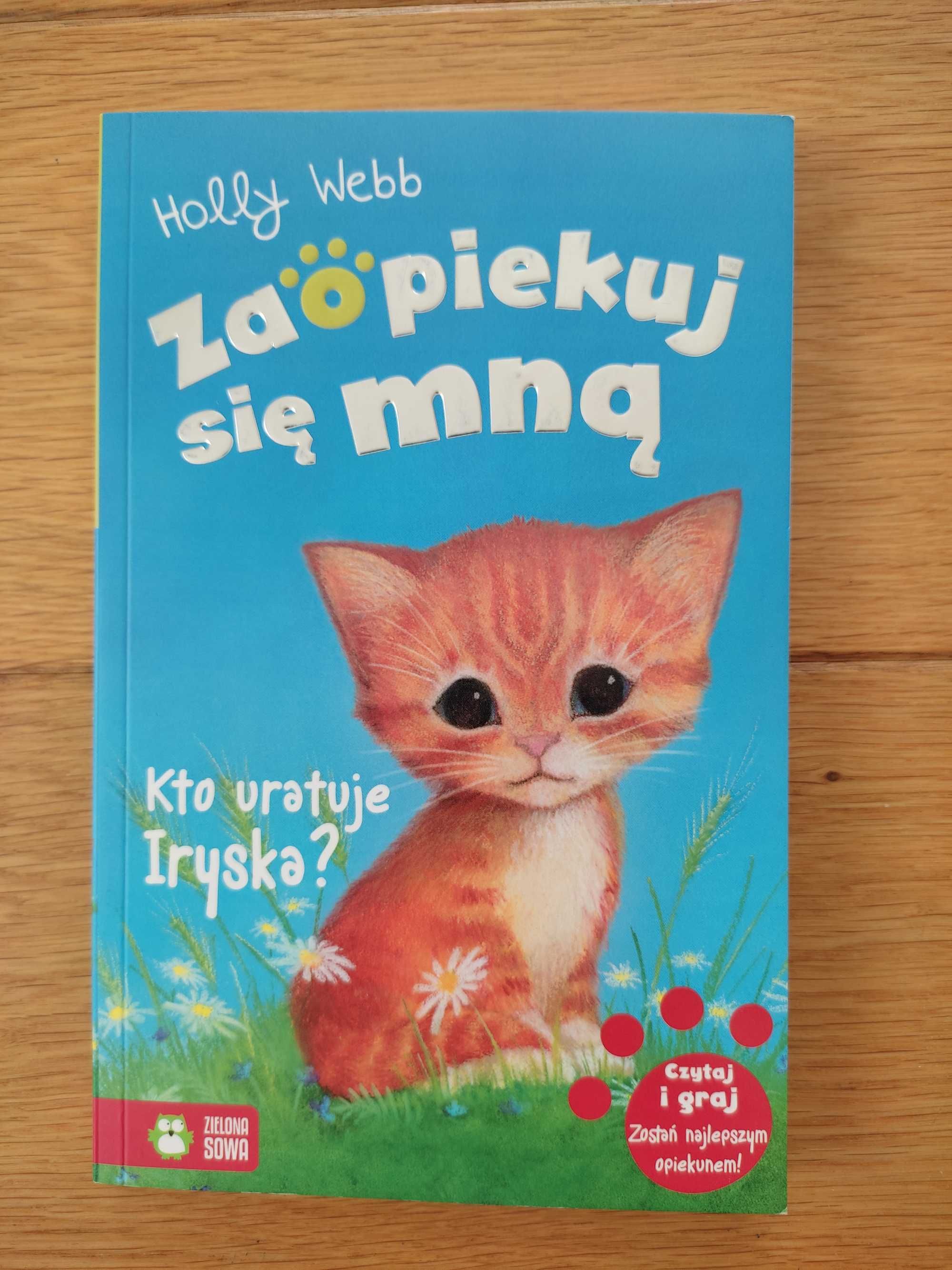 Zaopiekuj się mną Holly Webb Kto uratuje Iryska?