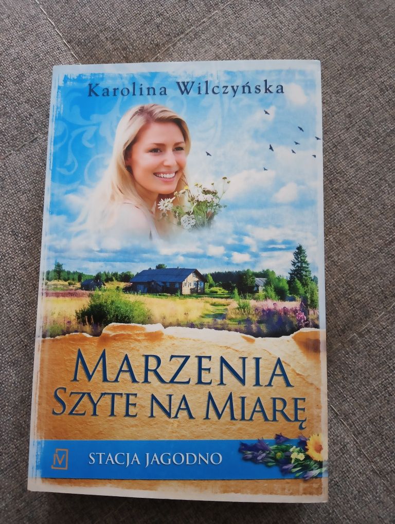 Książka "Marzenia szyte na miarę" Karolina Wilczyńska