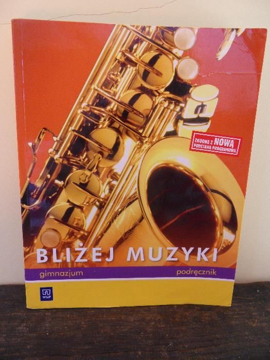 Bliżej muzyki, podręcznik do gimnazjum, WSiP