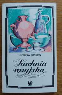 "Kuchnia rosyjska" - Hygina Seheń