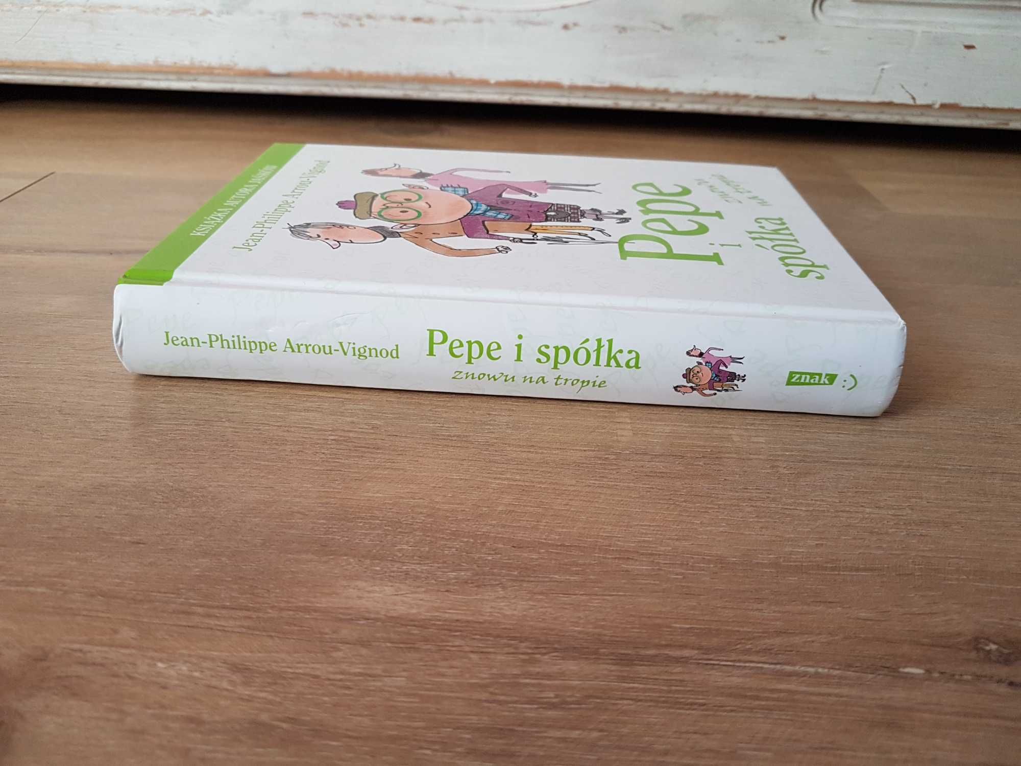 Pepe i spółka znowu na tropie Jean Philippe Arrou-Vignod ZNAK