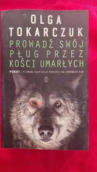 Prowadź swój pług przez kości umarłych Olga Tokarczuk