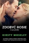 Zdobyć Rosie. Czas próby. Kirsty Moseley (Nowa)