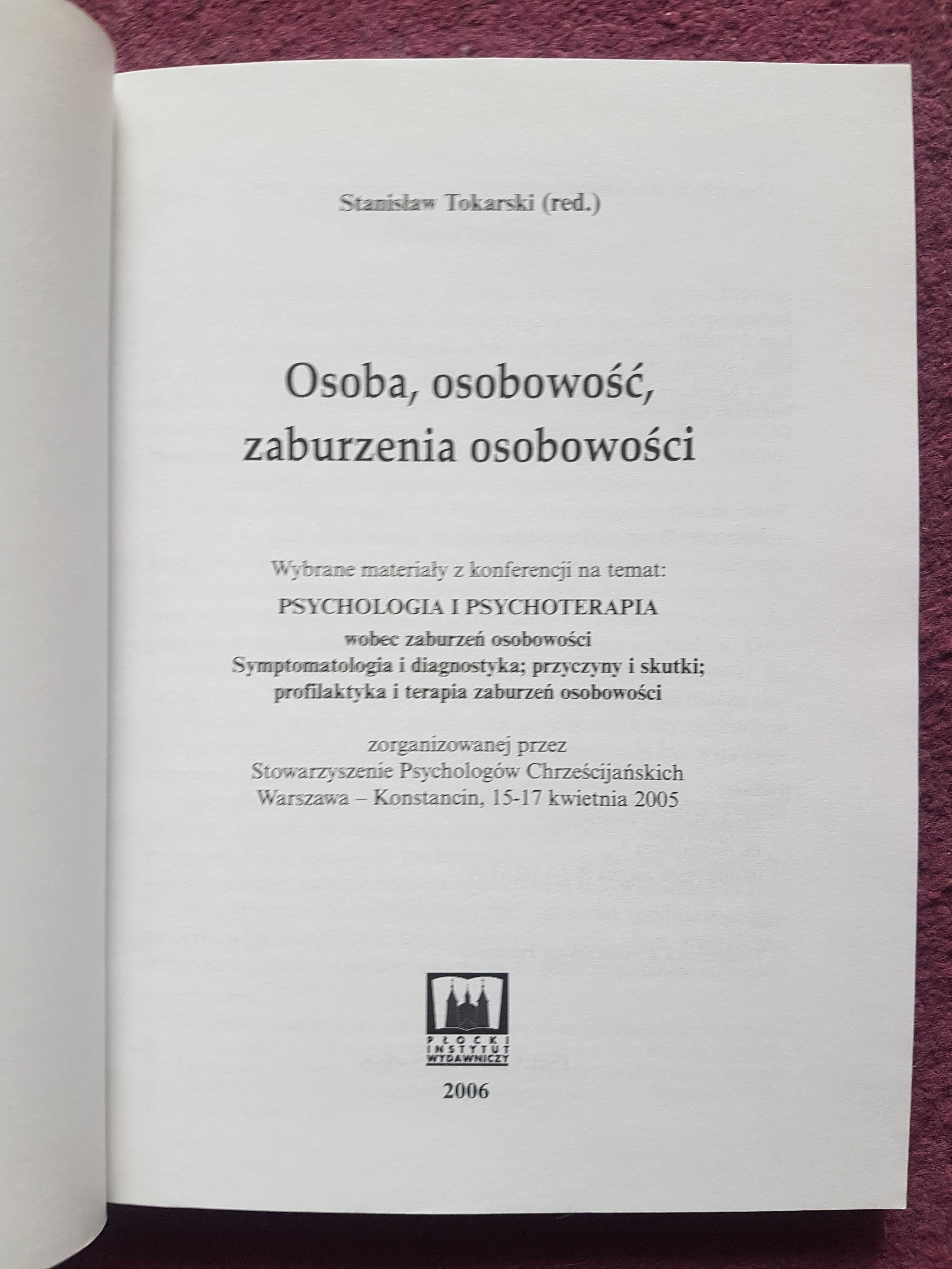 "Osoba, osobowość, zaburzenia osobowości" red. S. Tokarski UNIKAT