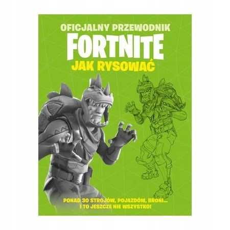 Oficjalny przewodnik FORTNITE. Jak rysować, NOWA!
