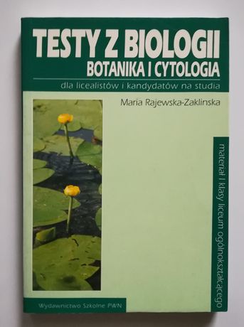 Testy z biologii. Botanika i cytologia - M. Rajewska-Zaklińska