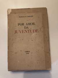 Livro Marcelo Caetano Por Amor da Juventude