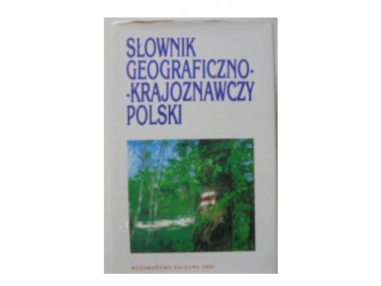 Słownik Geograficzno-Krajoznawczy Polski Praca Zbiorowa