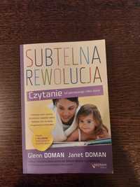 "Subtelna rewolucja. Czytanie od pierwszego roku życia" Glenn Doman