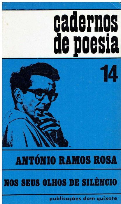 4702

Nos seus olhos de silêncio. 
de António Ramos Rosa