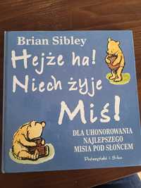 KUBUŚ PUCHATEK  Hejże ha! Niech żyje Miś! Brian Sibley