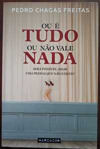 Livro "Ou é Tudo ou Não Vale Nada" - Pedro Chagas Freitas