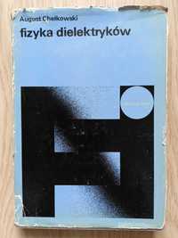 Fizyka dielektryków (A. Chełkowski)