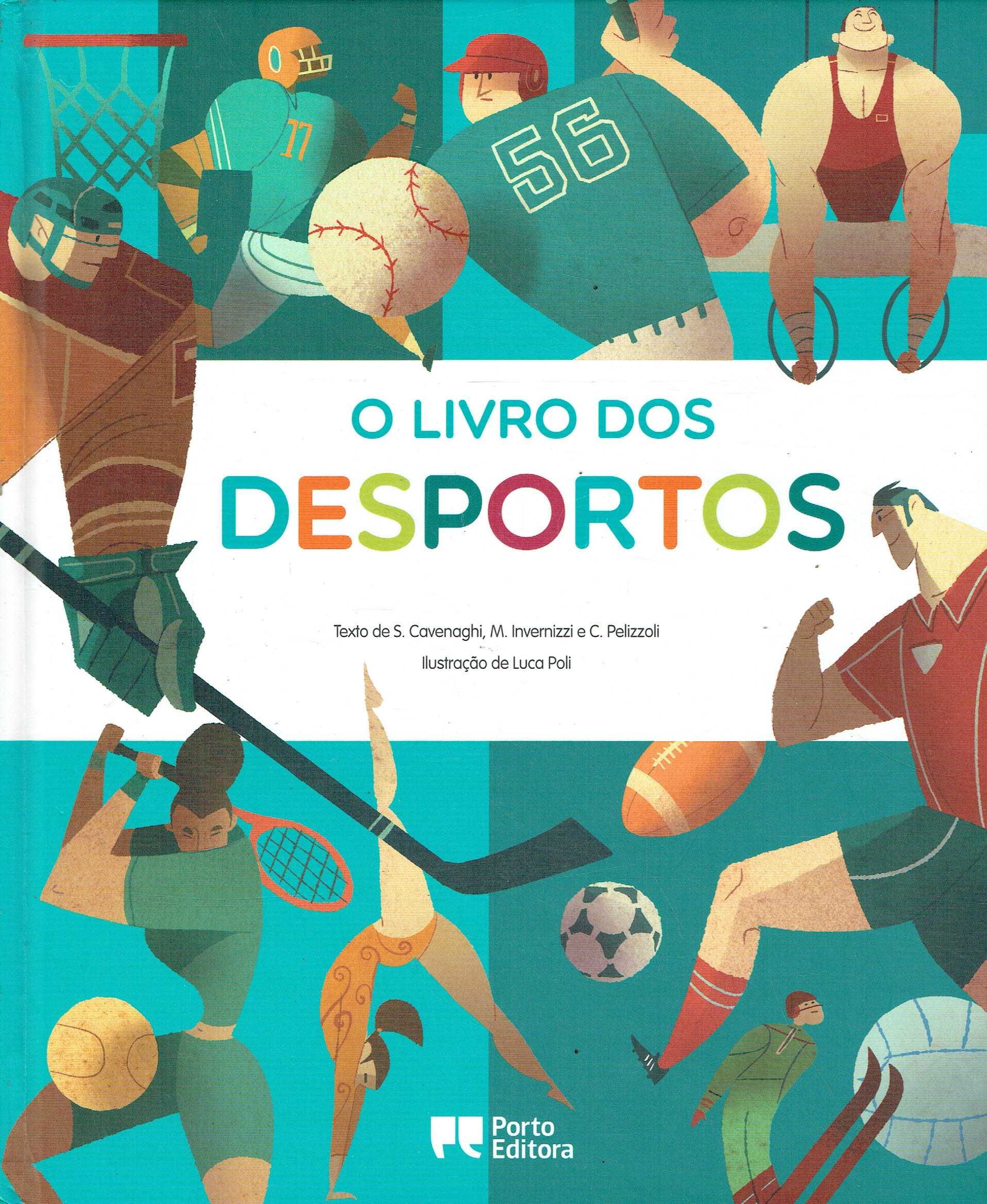 7909

O Livro dos Desportos
de S. Cavenaghi, M. Invernizzi
