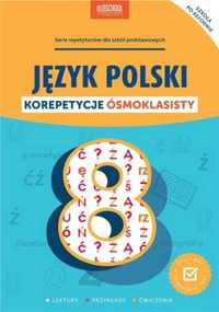 Język polski. Korepetycje ósmoklasisty - praca zbiorowa