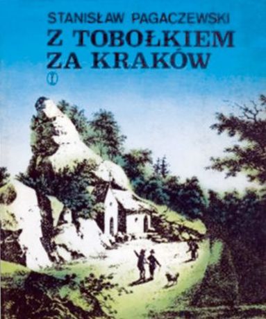 Z tobołkiem za Kraków - Stanisław Pagaczewski