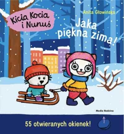 Kicia Kocia i Nunuś. Jaka piękna zima! - Anita Głowińska, Anita Głowi