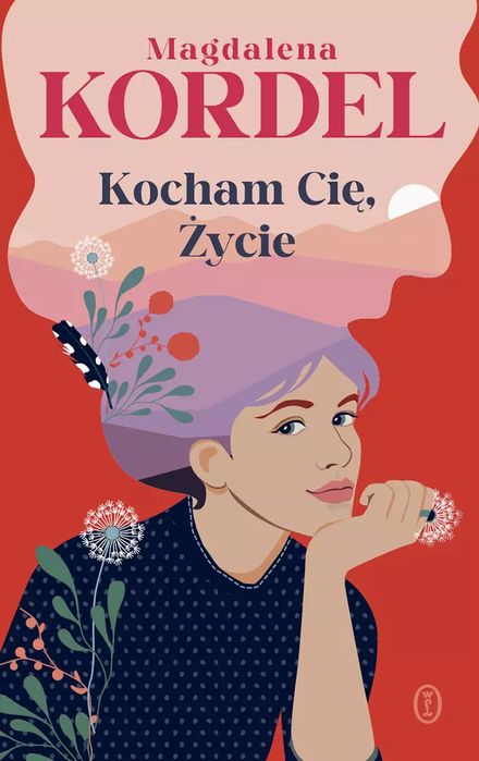 Kocham Cię, Życie. Wydawnictwo Literackie