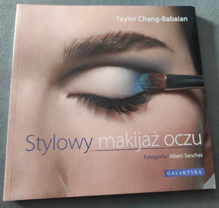 Książka "Stylowy makijaż oczu" - Taylor Chang-Babaian