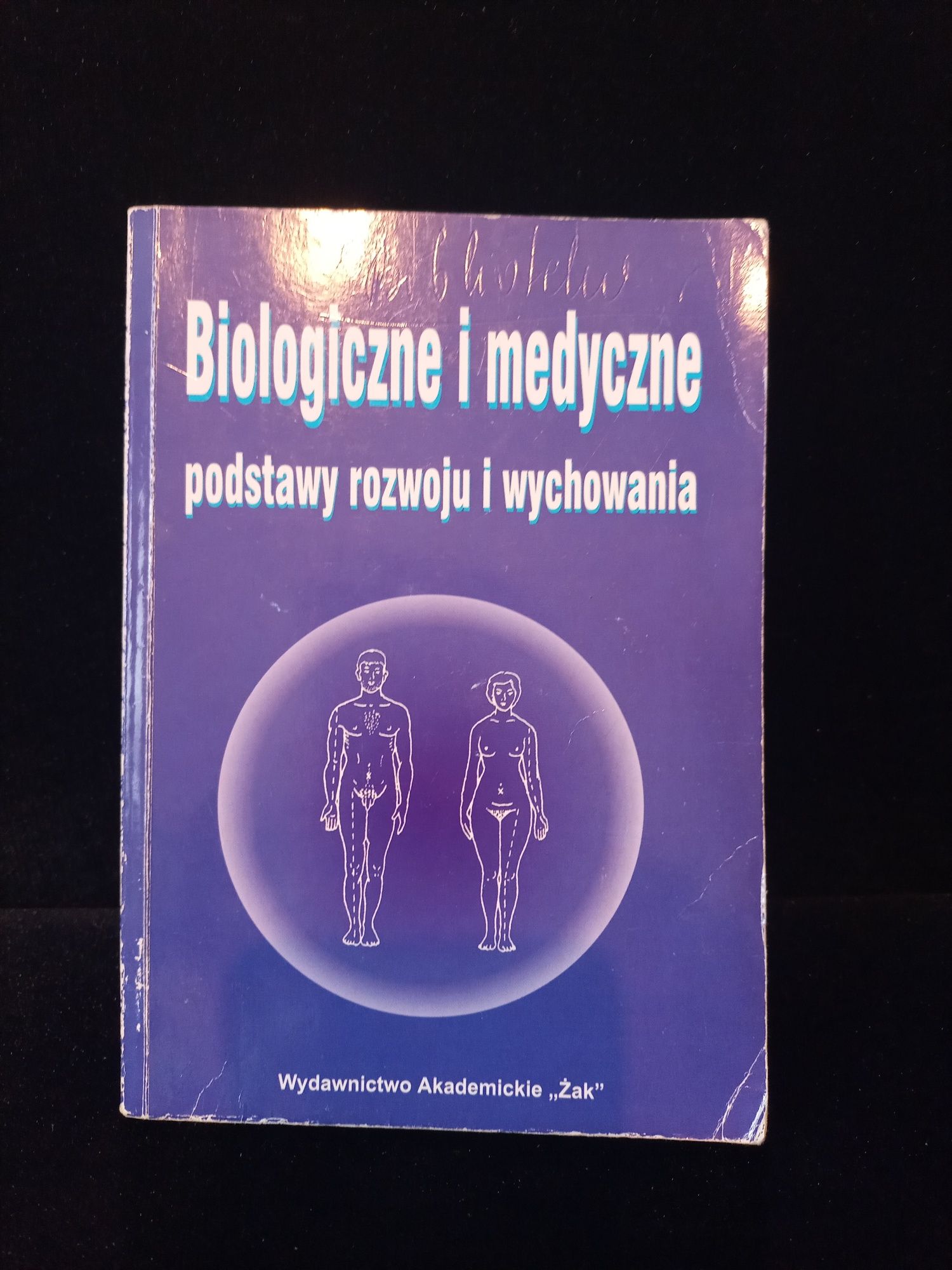 Biologiczne i medyczne podstawy rozwoju i wychowania