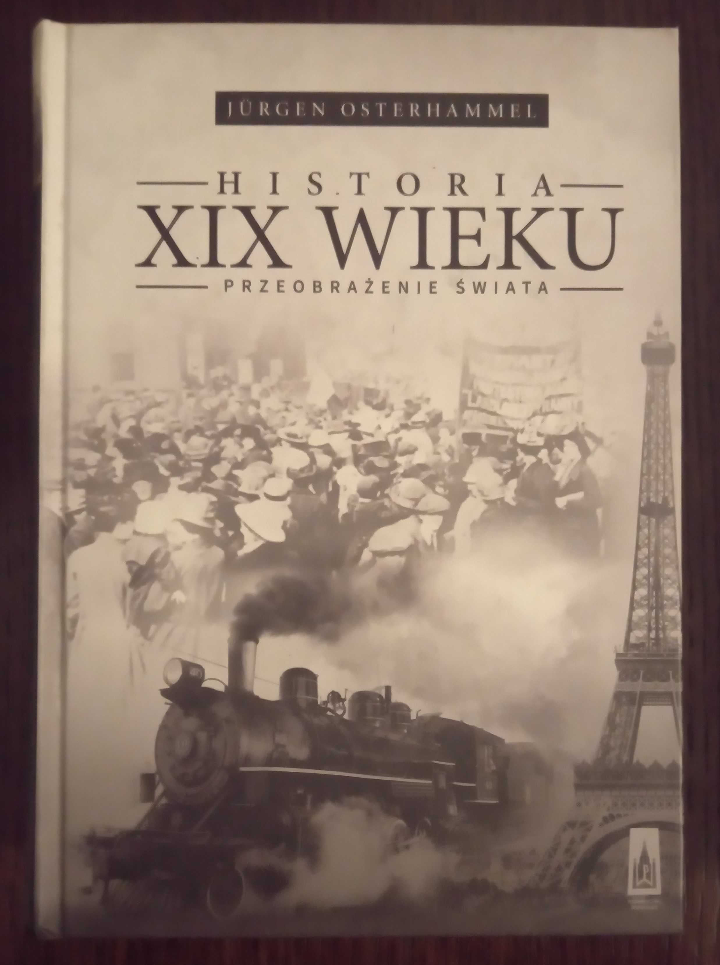 Historia XIX wieku. Przeobrażenie świata - Jürgen Osterhammel