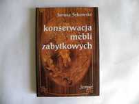 Książka "Konserwacja mebli zabytkowych" Janusz Sękowski  rok wyd. 2003