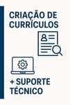 Criação Profissional de Currículos + Suporte Técnico Básico