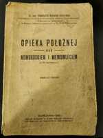 Opieka położnej nad noworodkiem i niemowlęciem - z 1930 roku UNIKAT