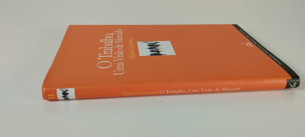O Trabalho, Uma Visão de Mercado de Mario Centeno