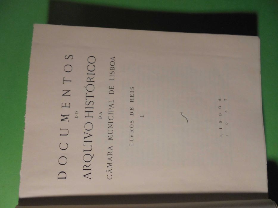 Vários;Livros dos Reis I-Documentos do Arquivo Histórico da Câmara