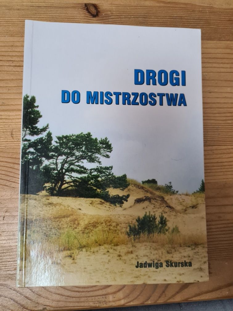 Drogi do mistrzostwa - Jadwiga Skurska