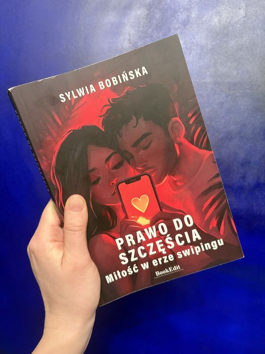 Książka Sylwia Bobińska., Prawo do szczęścia. Miłość w erze swipingu
