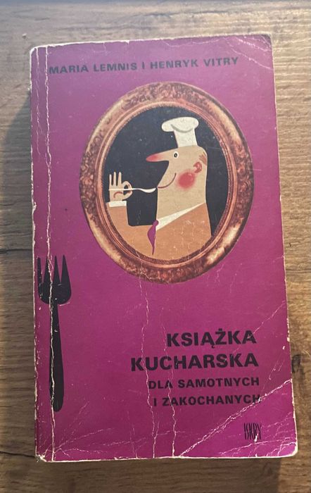Lemnis Maria Vitry H.  Książka kucharska dla samotnych i zakochanych