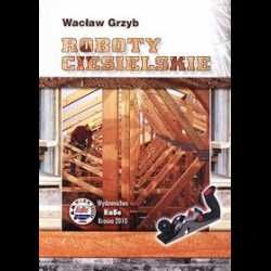Książka Roboty ciesielskie, Wacław Grzyb