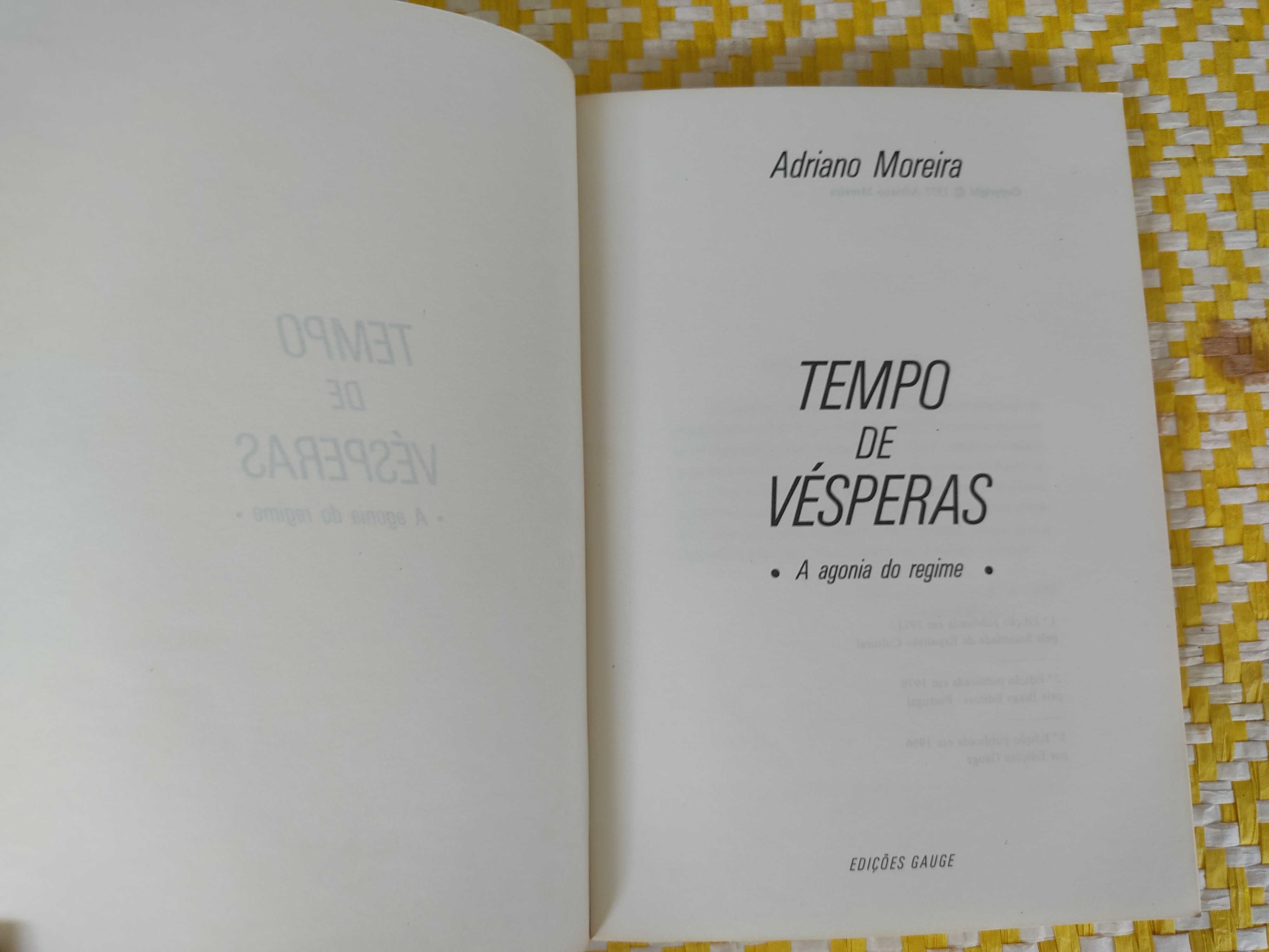Tempo de Vésperas 
Adriano Moreira