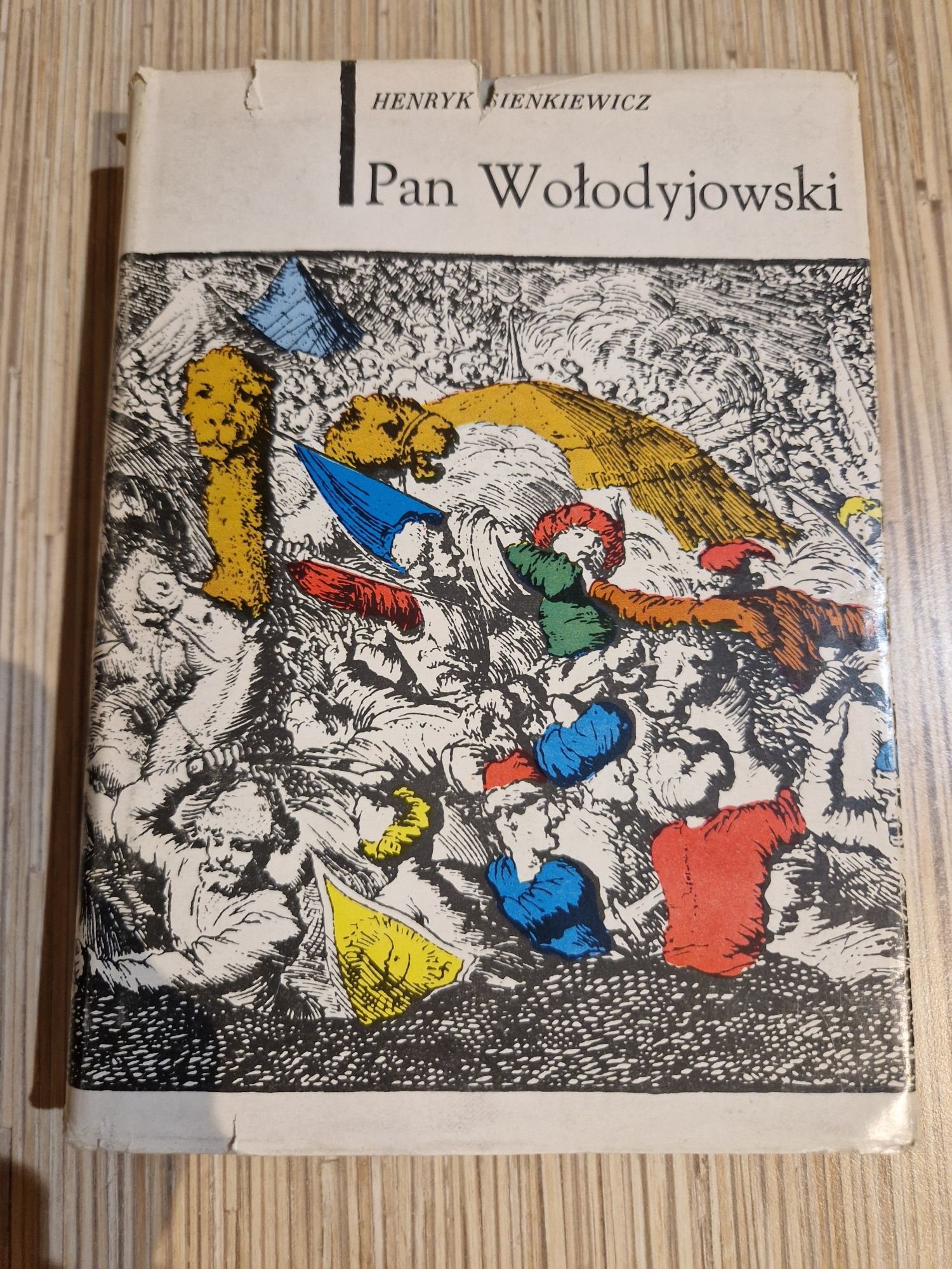 Książka " Pan Wołodyjowski "
Autor Henryk Sienkiewicz 
Okładka twarda