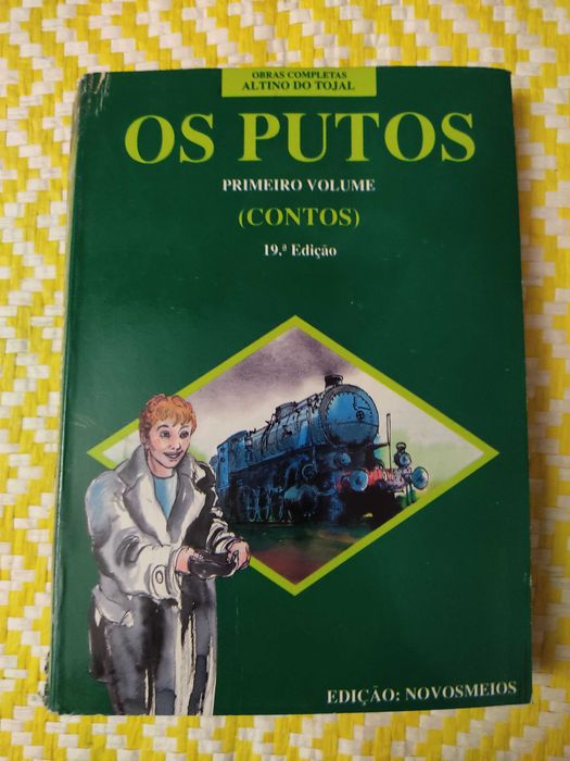 Os Putos 1º Volume – 
Altino do Tojal