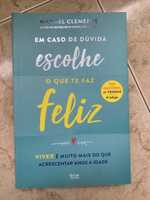 Livro Em caso fe Dúvida Escolhe o que te faz Feliz