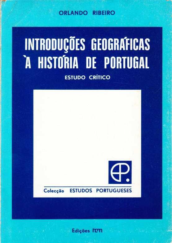 Introduções geográficas à história de Portugal – Orlando Ribeiro