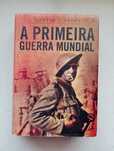 A Primeira Guerra Mundial, by Martin Gilbert