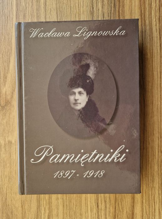 Pamiętniki 1897 + 1918 - Wacława Lignowska