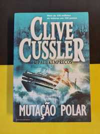 Clive Cussler - Mutação Polar
