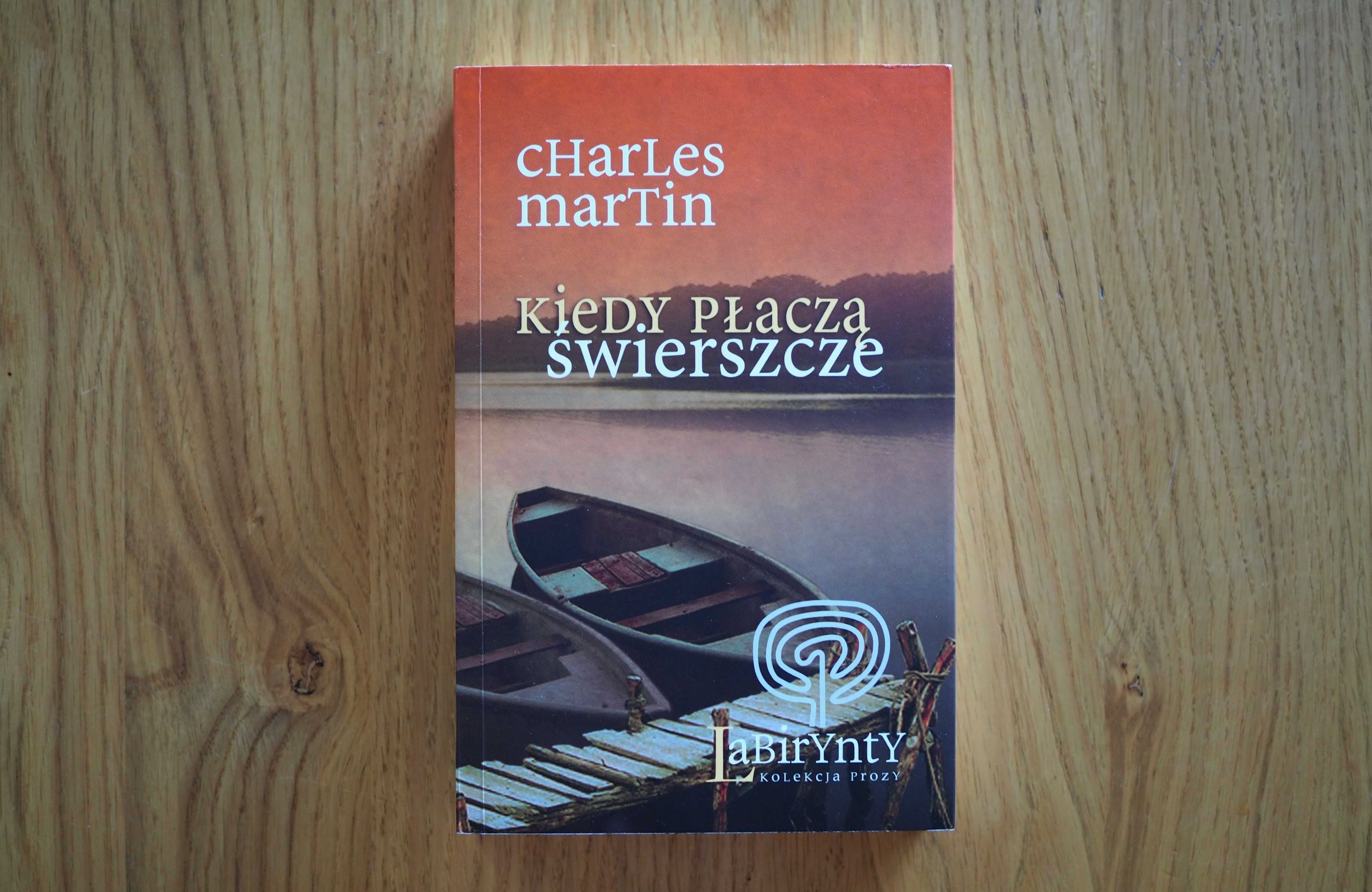 Kiedy płaczą świerszcze Charles Martin