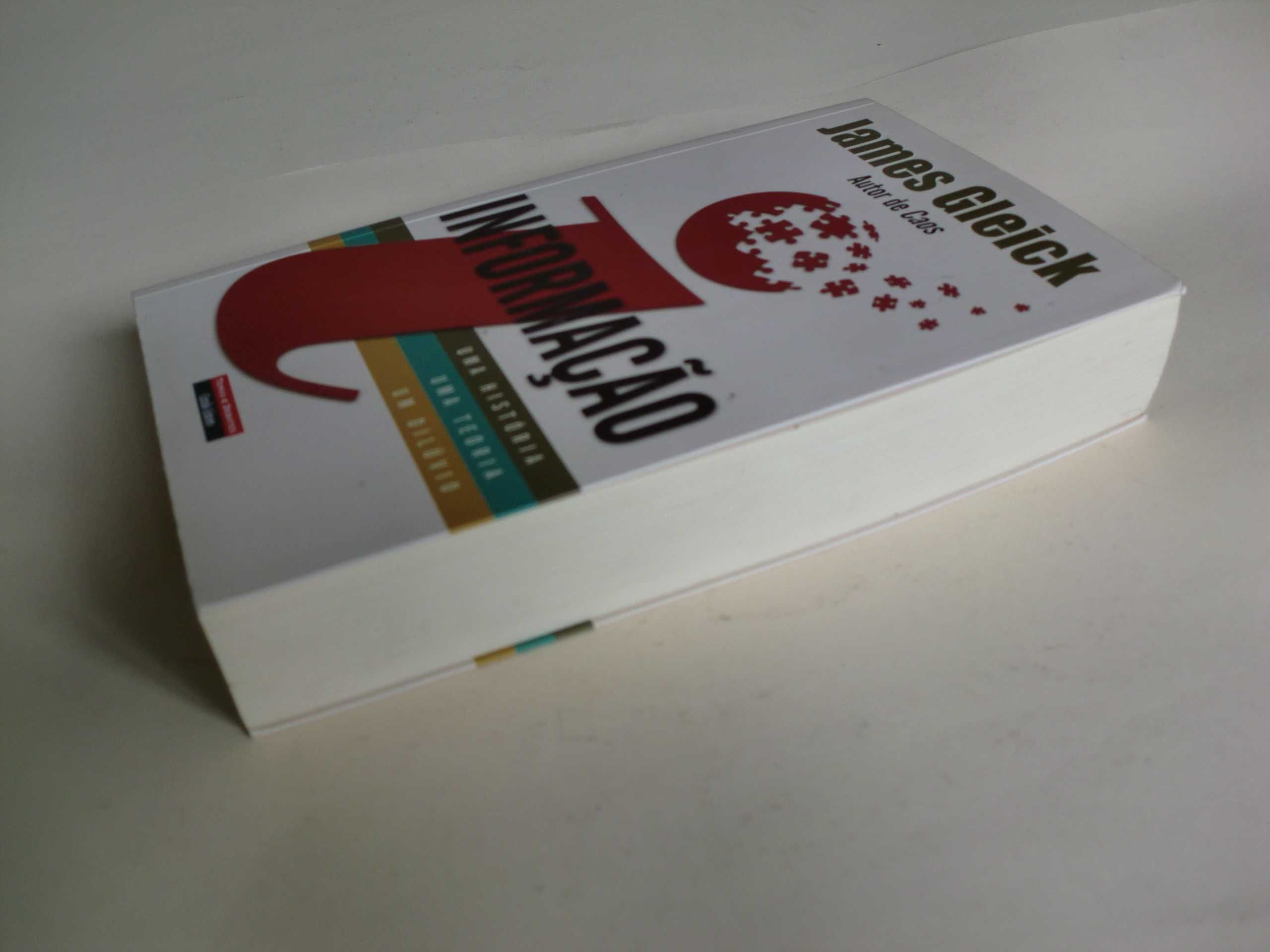 A Informação
Uma história, uma teoria, um dilúvio
de James Gleick