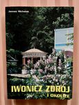 Iwonicz Zdrój i okolice przewodnik Michalak J.